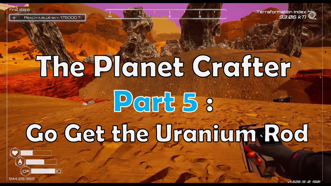 The Planet Crafter - Part 5 : Go Get the Uranium Rod