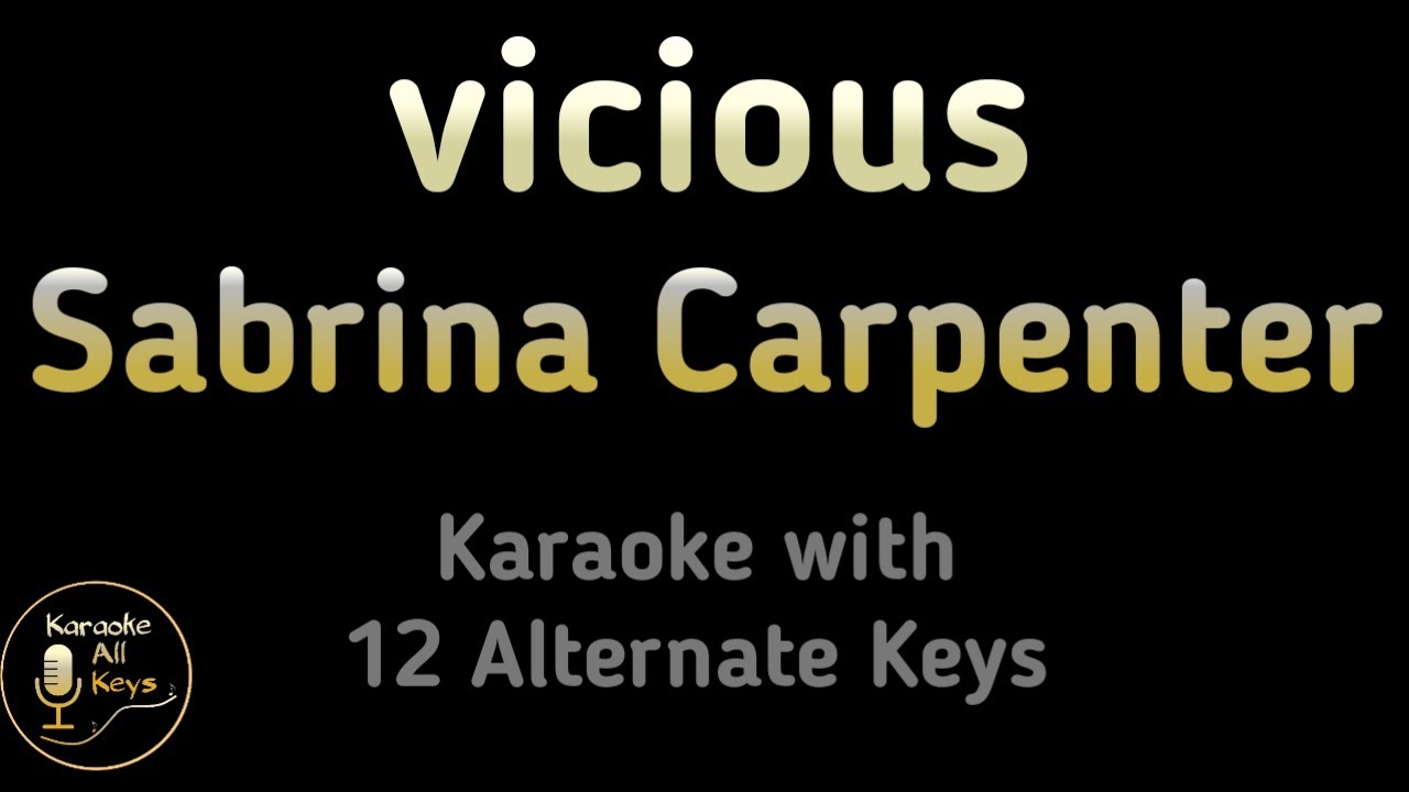 Vicious Karaoke - Sabrina Carpenter Instrumental Lower Higher Male Original Key