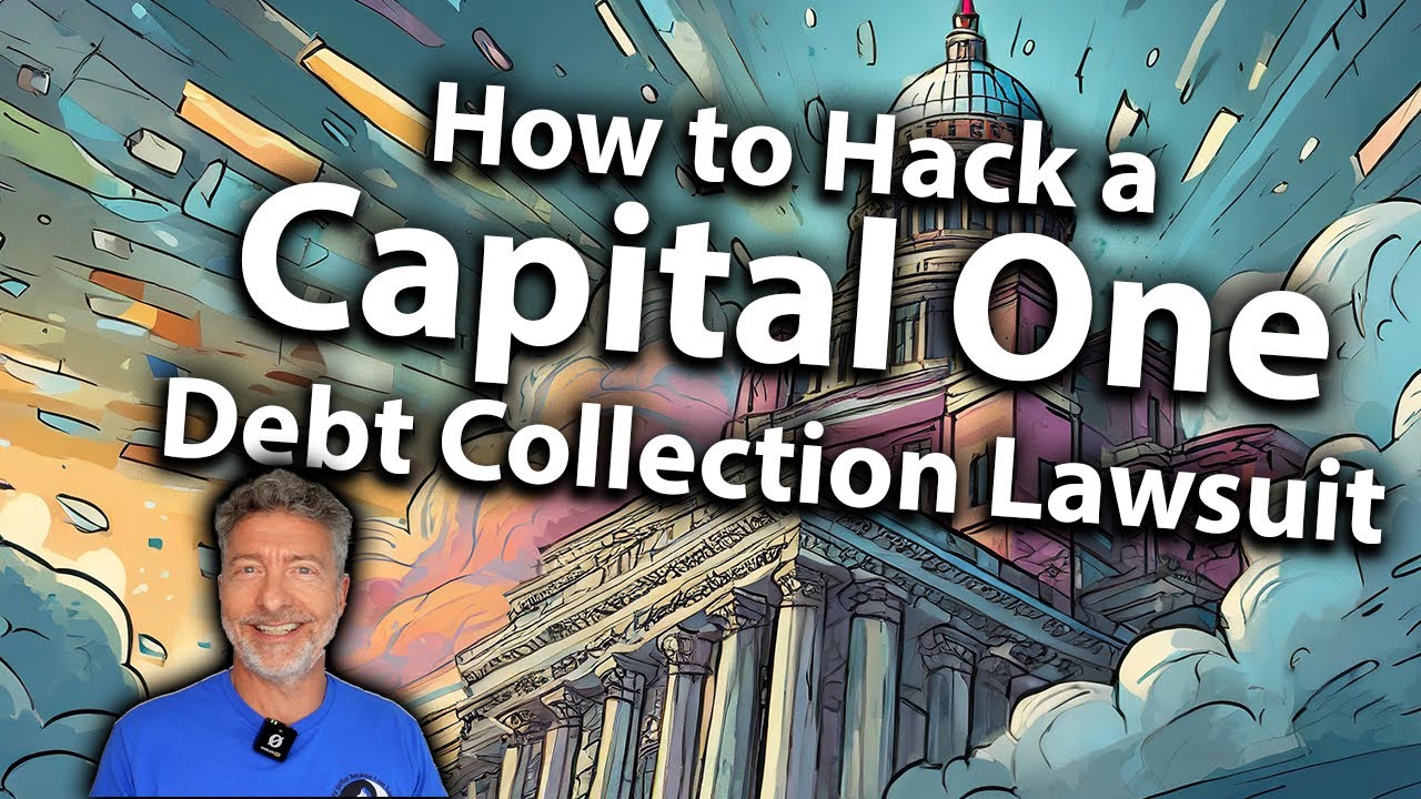 How to Hack a Capital One Debt Collection Lawsuit