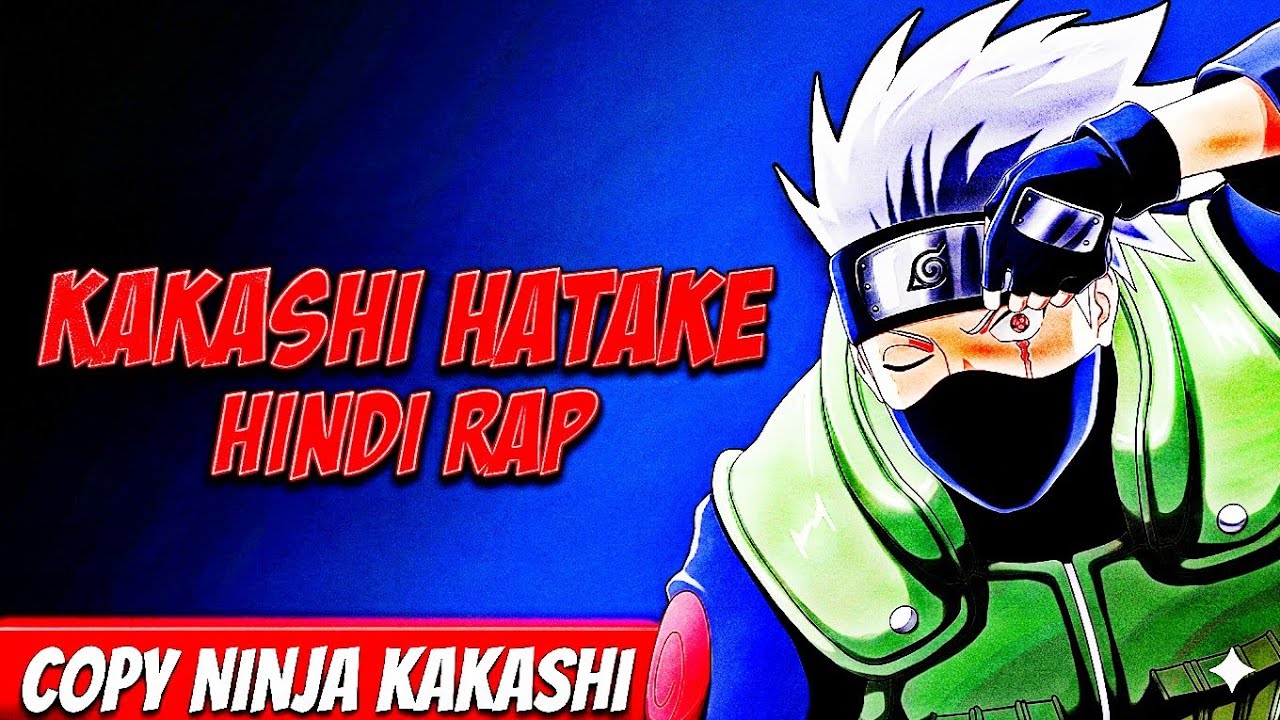 Kakashi 😈 Hindi Rap - 