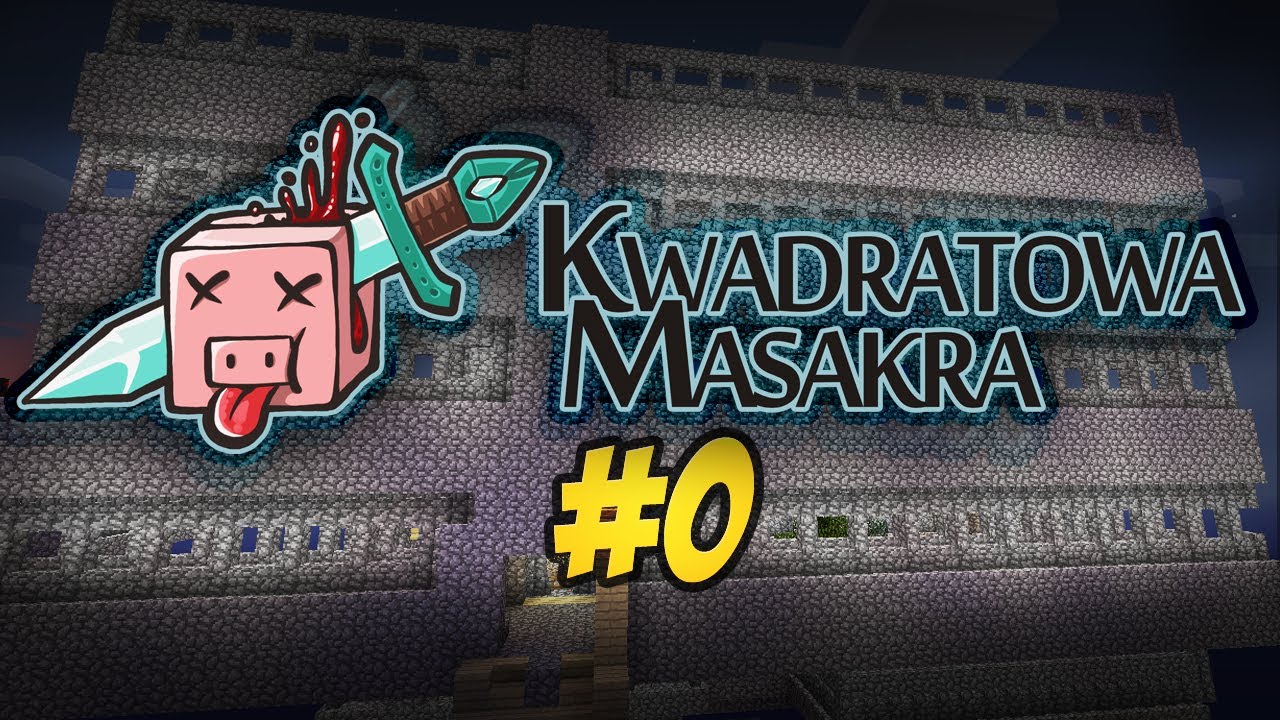 Kwadratowa Masakra - SEZON 3 - OGARNIANIE Z MANDZIEM [#0]