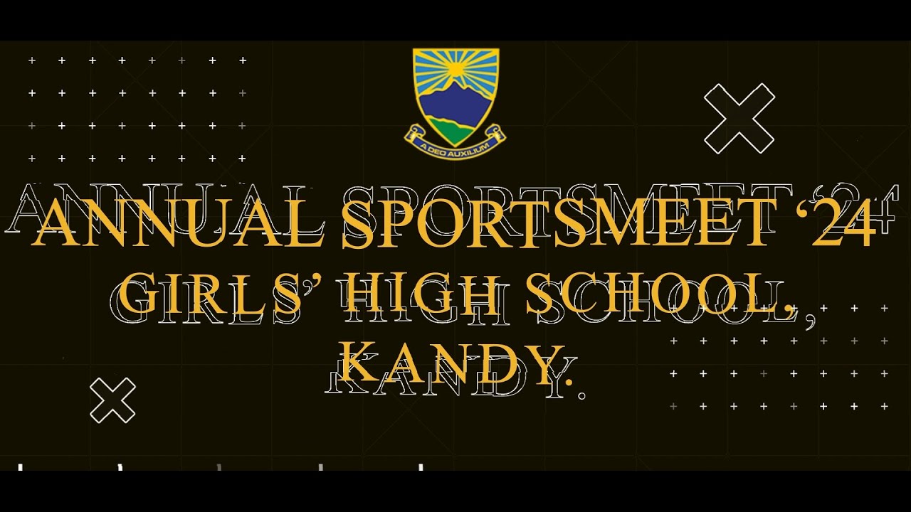 ANNUAL SPORTS MEET 2024 FULL VIDEO | GIRLS' HIGH SCHOOL, KANDY | KGHS SPORTS MEET 2024
