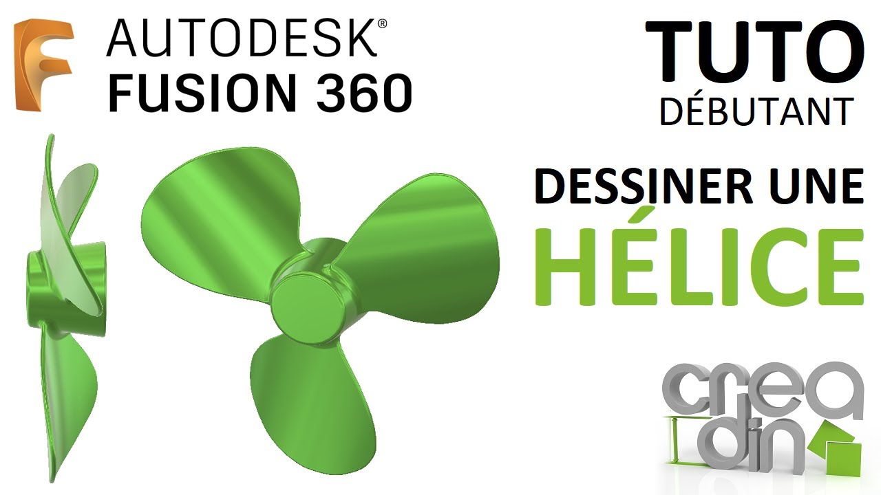 [TUTO DEBUTANT] - Comment dessiner une hélice sur Fusion 360