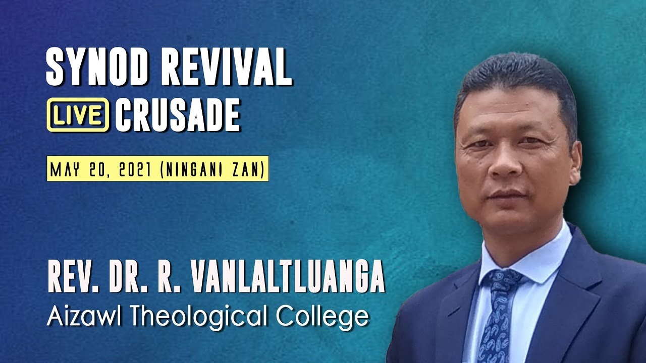 SYNOD REVIVAL LIVE CRUSADE | Rev. Dr. R. Vanlaltluanga - Pathian Chenna