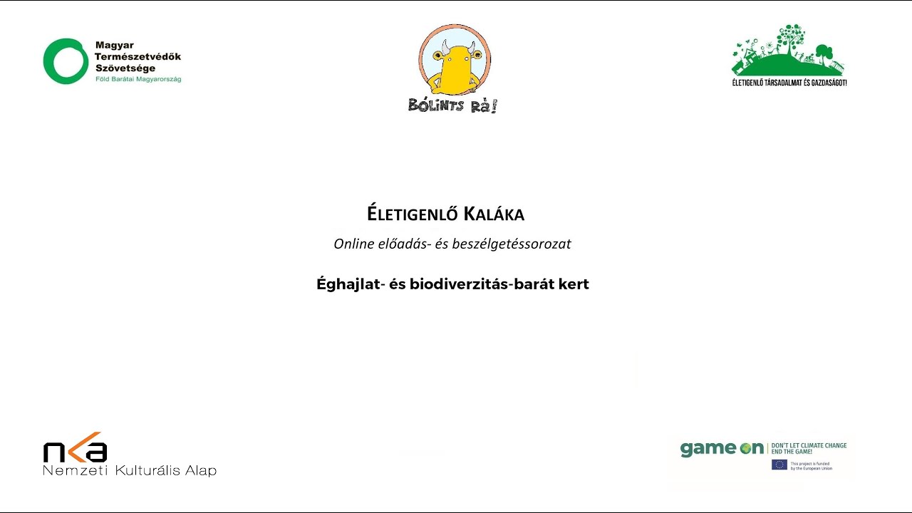 VIII. Életigenlő Kaláka - Éghajlat- és biodiverzitás-barát kert - Gyulai Iván ökológus előadása