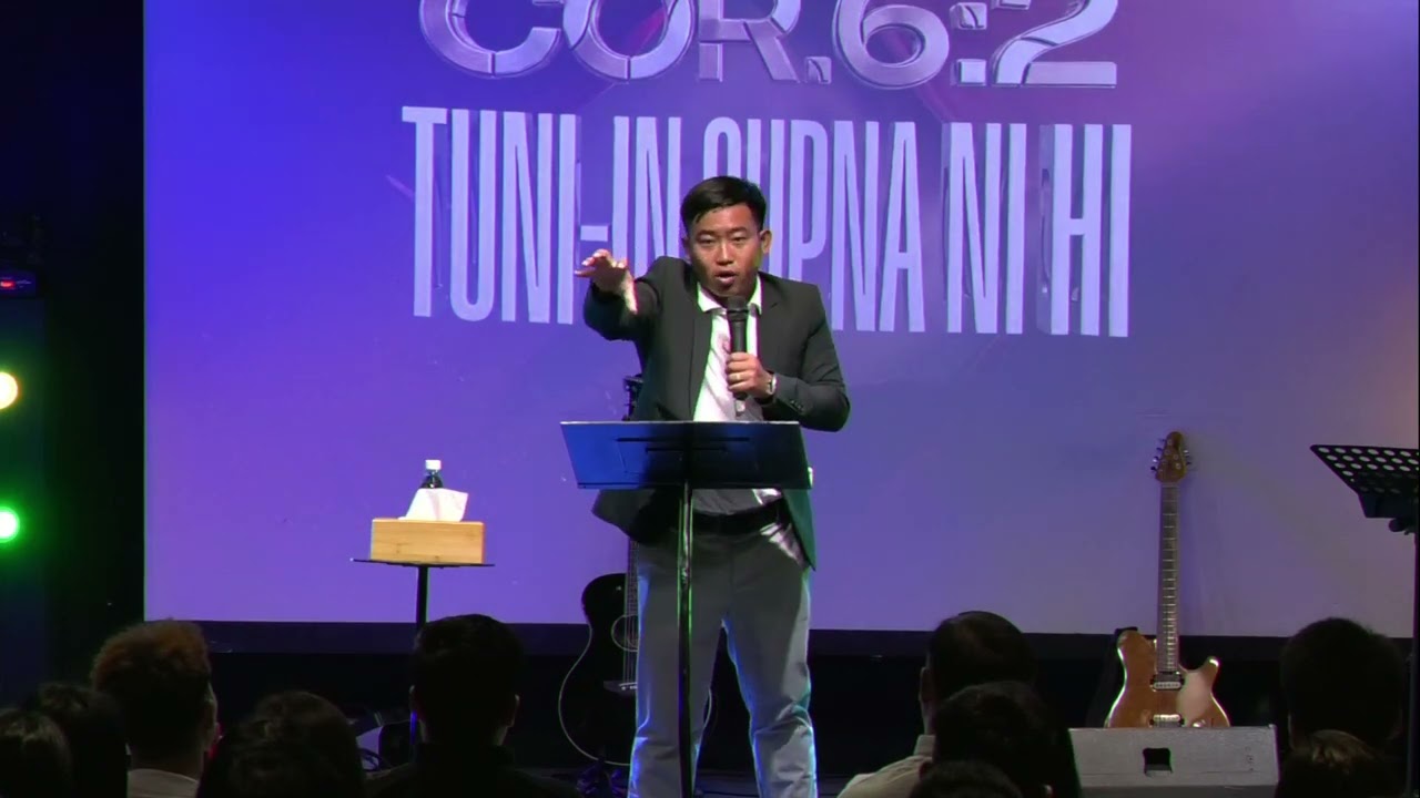 T U N I - I N  G U P N A  N I  H I ,Speaker - Ps James Khai