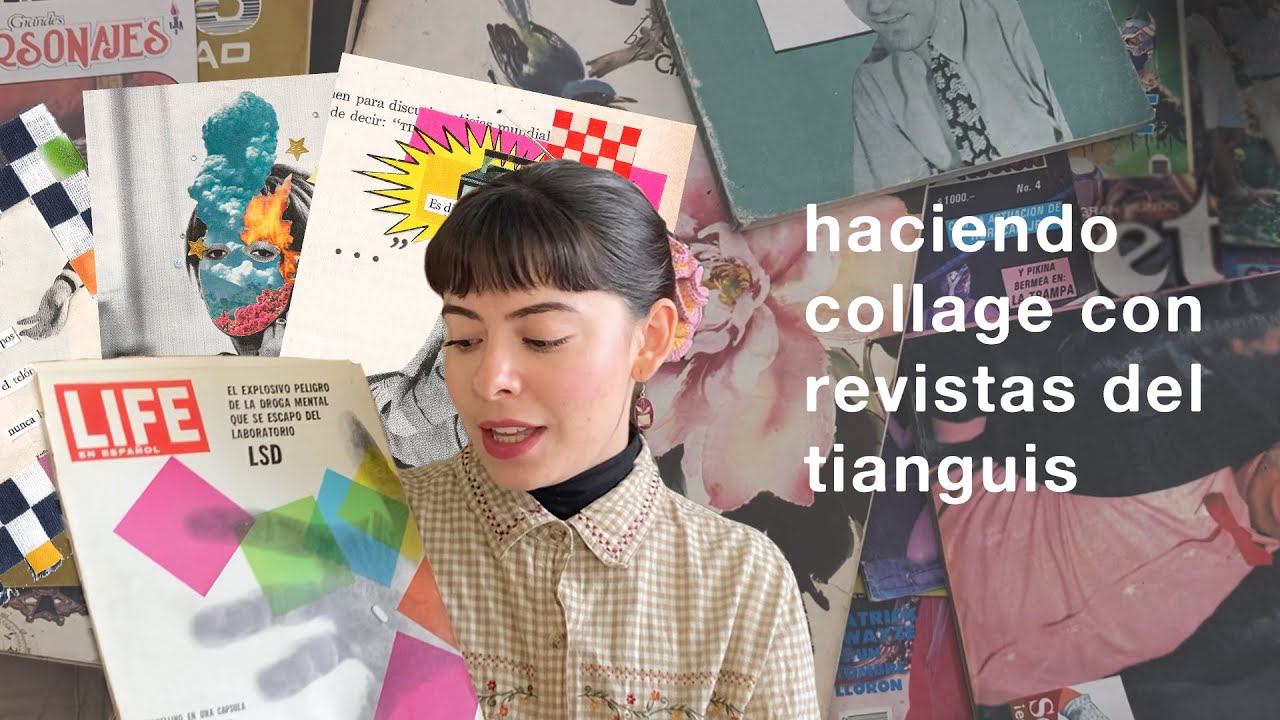 creando collages con revistas del tianguis de las antigüedades