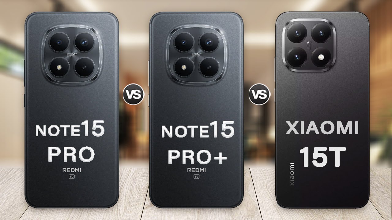 Redmi Note 15 Pro+ Vs Xiaomi 15T Vs Redmi Note 15 Pro Don't Buy The Wrong One!