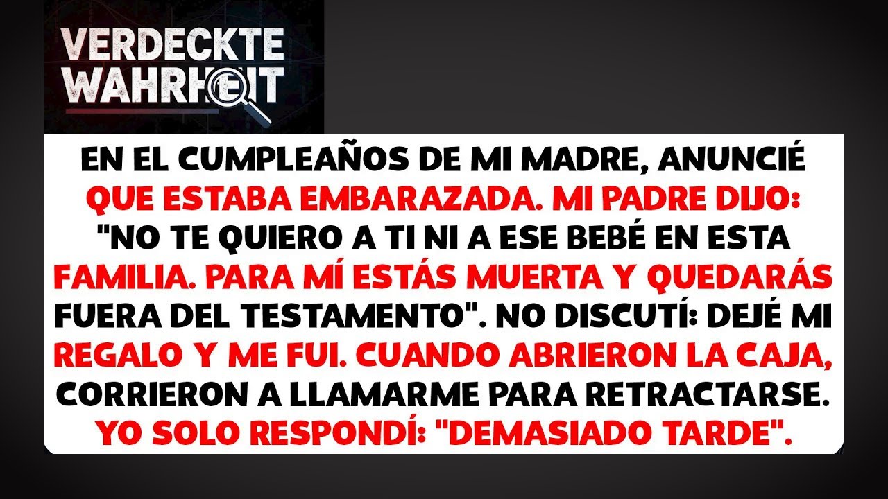 En la fiesta familiar, mis padres dijeron ya no estás en el testamento  así que yo