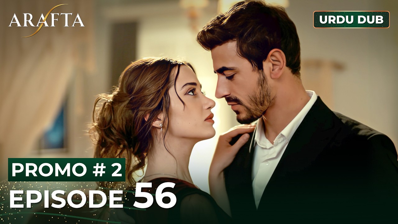 ARAFTA Urdu Episode 56 | PROMO 2 | Turkish Series in Urdu Dubbed