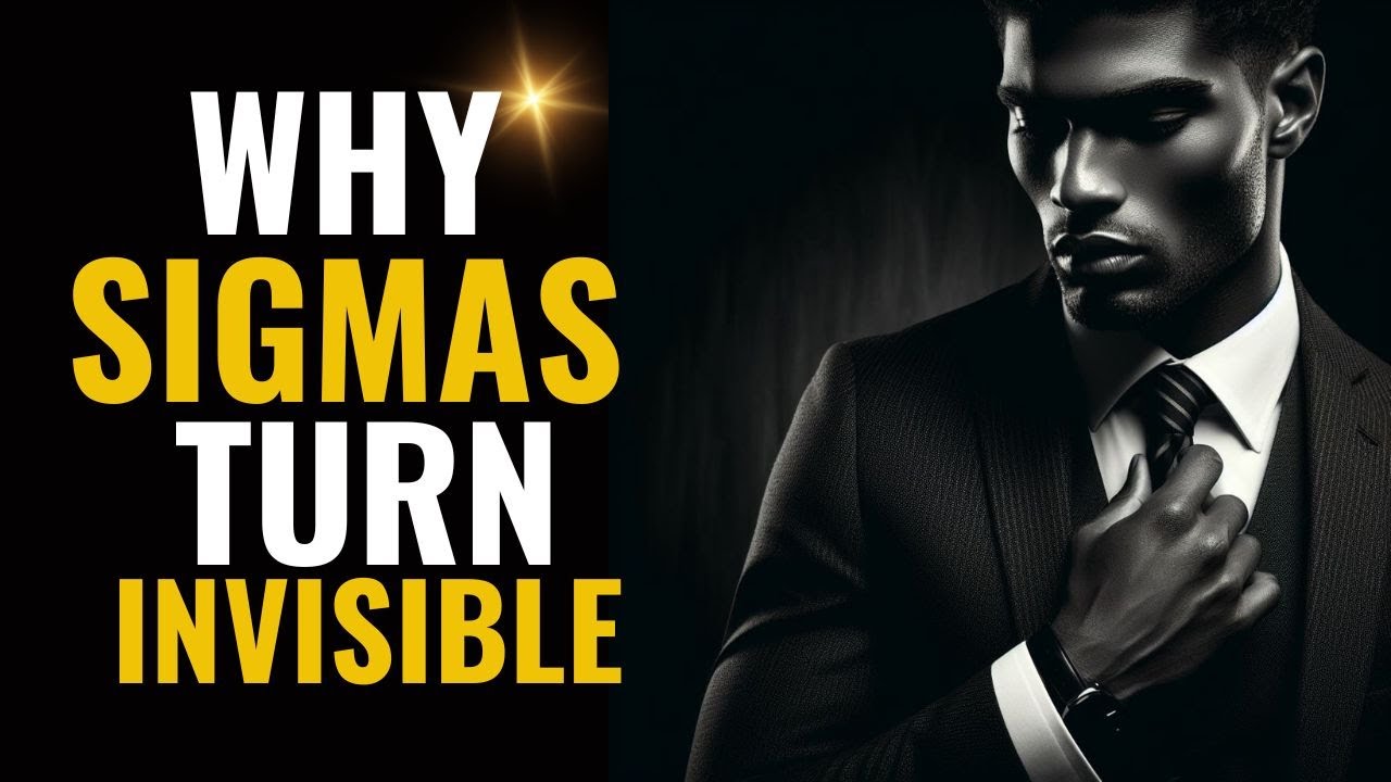 10 Reasons Why Sigma Males Turn Invisible
