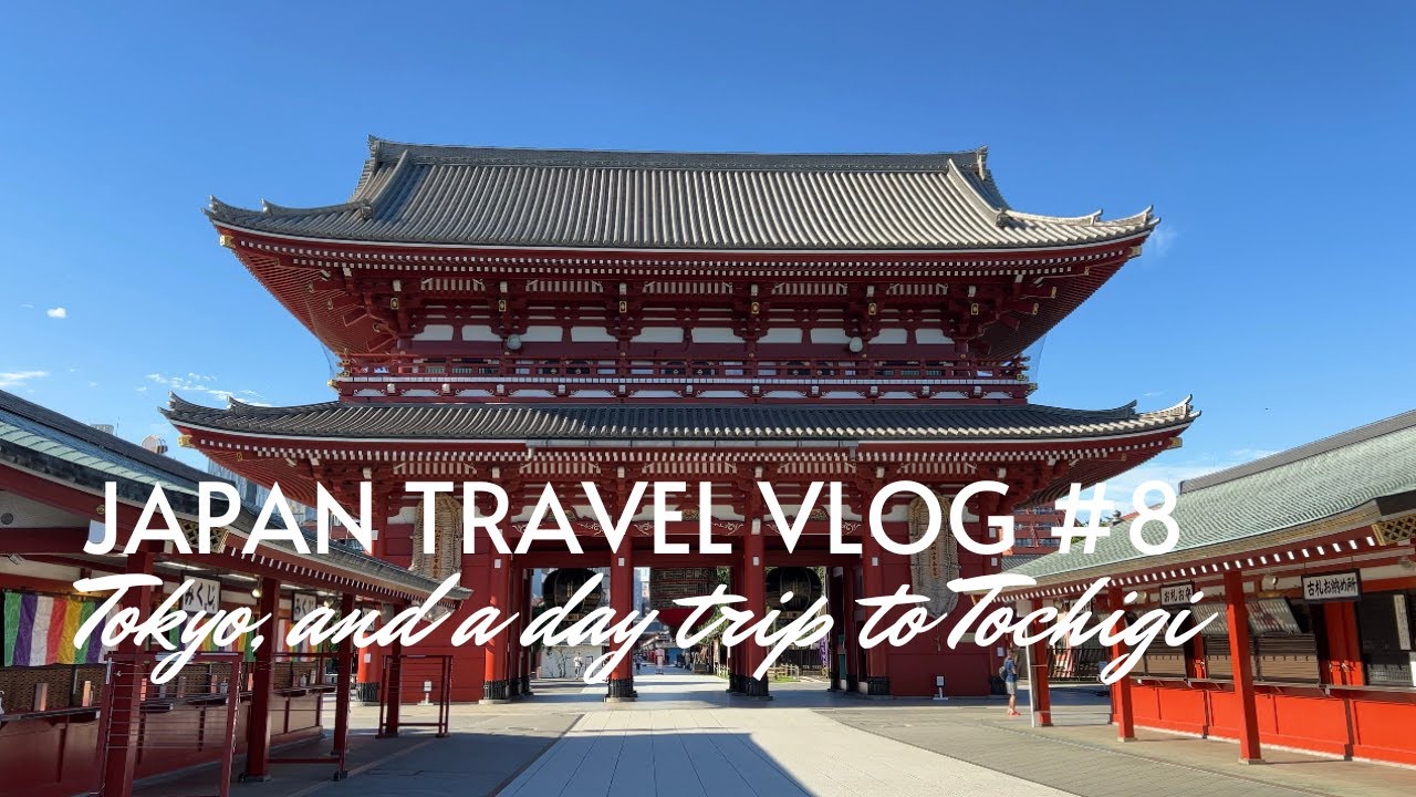 JAPAN TRAVEL VLOG 2022 - Tokyo and a day trip to Ashikaga, Tochigi