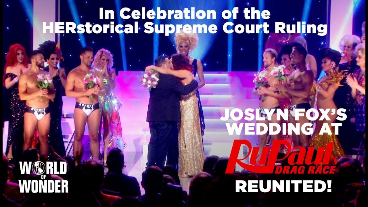 Celebrate Marriage Equality: Joslyn Fox's Marriage at RuPaul's Drag Race Season 6 Reunited