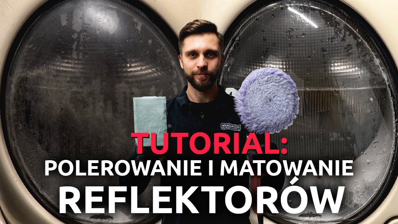 Polerowanie i matowanie (maszynowe) reflektorów | Jak to zrobić bezpiecznie? | Tutorial