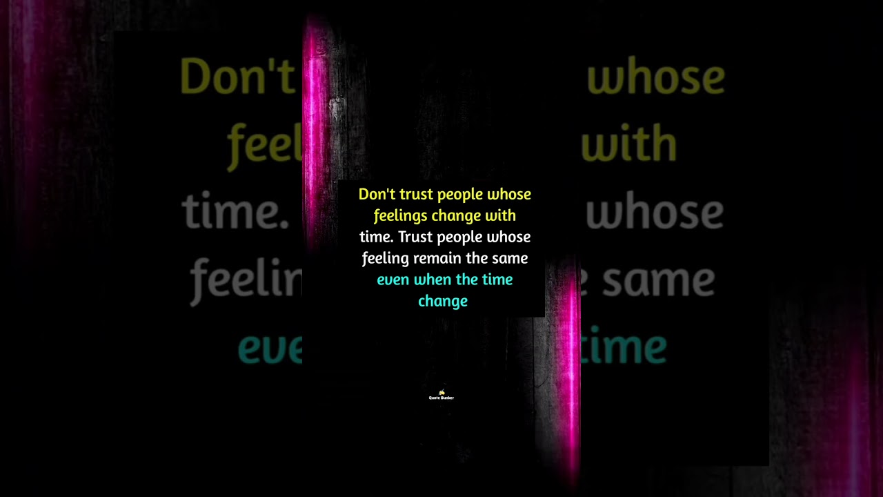 #feeling #change #time #trust #quotes #status #quoteoftheday #quotesaboutlife#words #thoughts#shorts