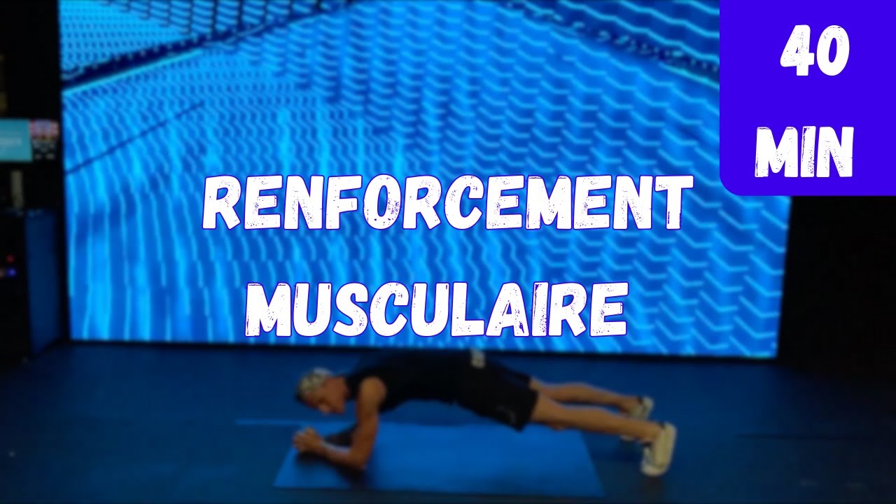 Entraînement/renforcement musculaire immersif -  40min