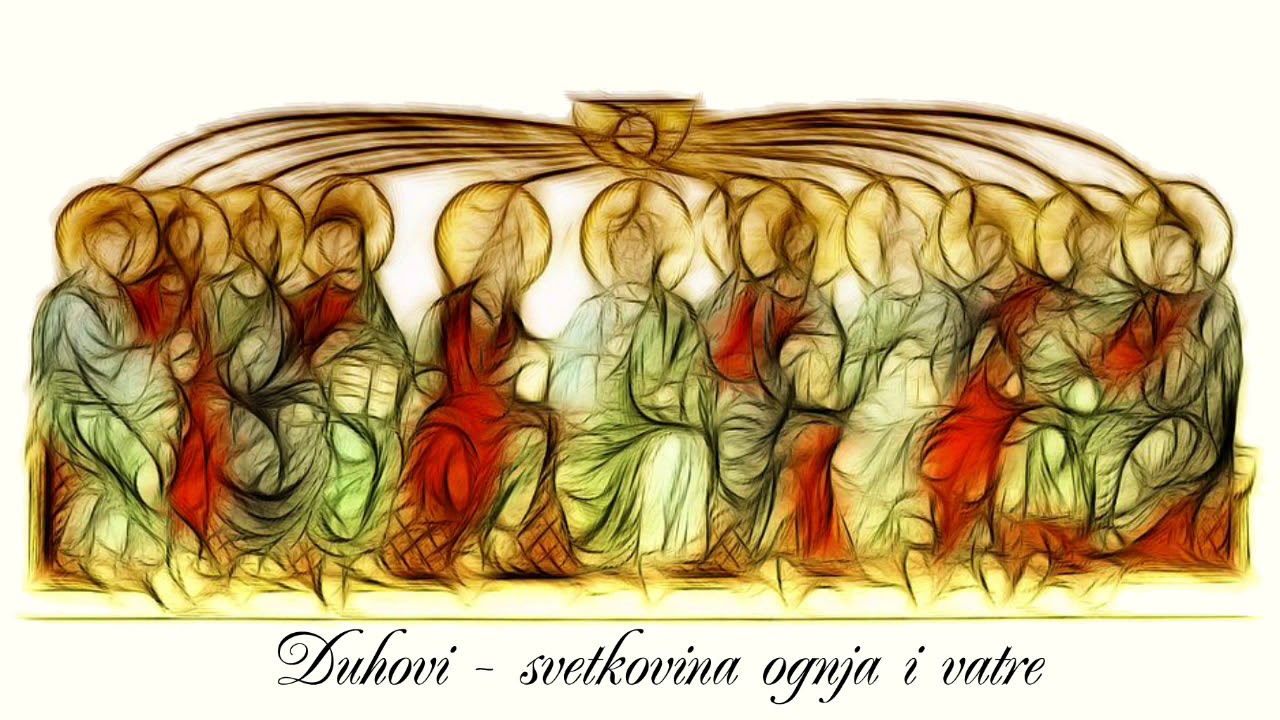 DUHOVI - SVETKOVINA OGNJA I VATRE - Fra Augustin Čordaš - Propovijed