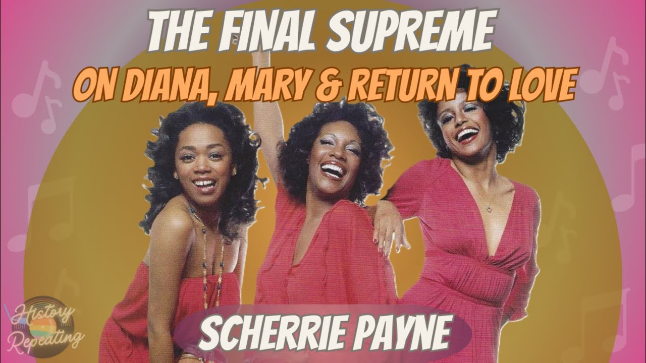 Scherrie Payne on Joining the Supremes, Mary Wilson, and the Return to Love Tour with Diana Ross!