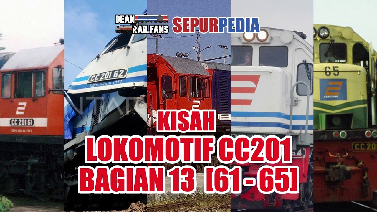 KISAH DARI LOKOMOTIF CC 201 61 - CC 201 65 | Dean Sepurpedia 056