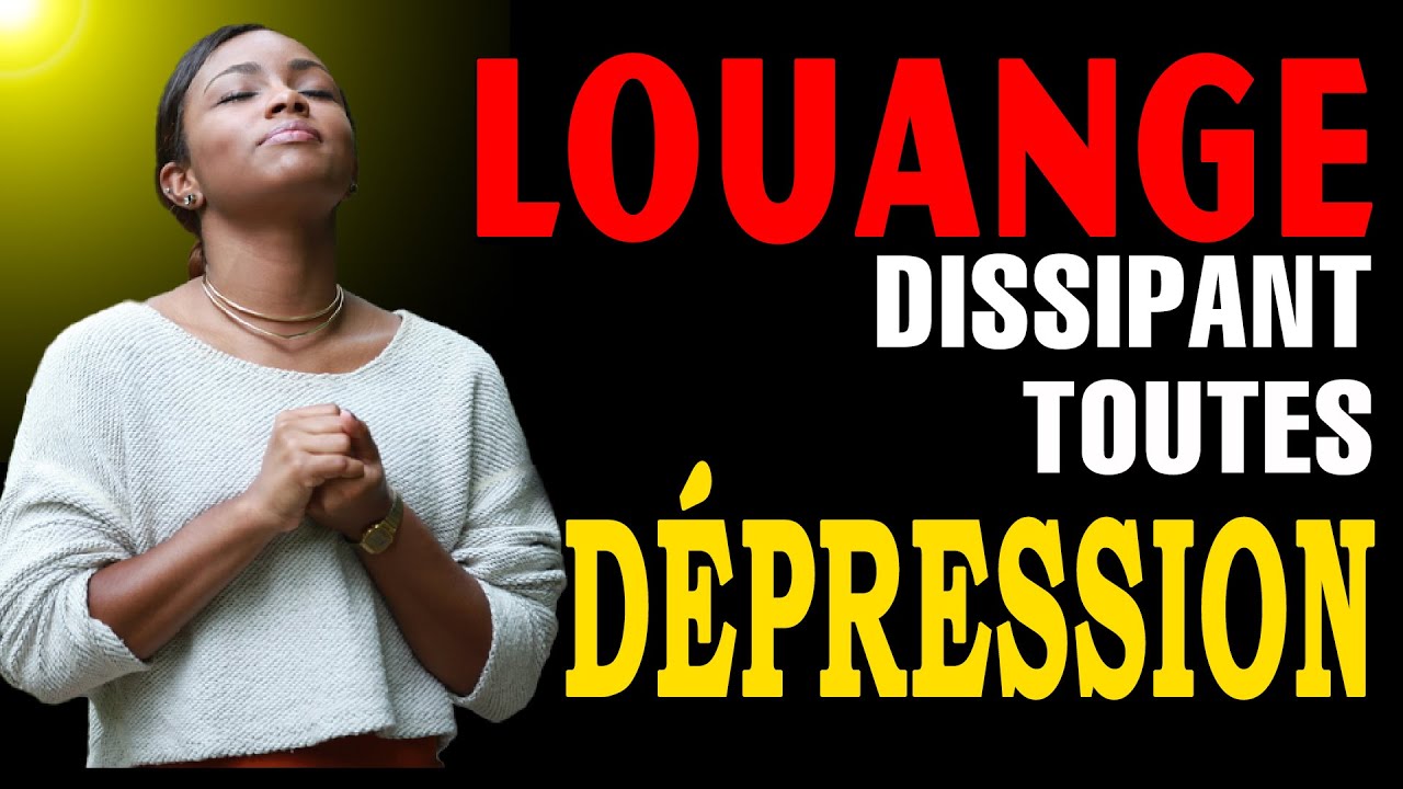 Louange Chretienne 2022 -  Musique Chretienne dissipant toute d&eacute;pression en 2022