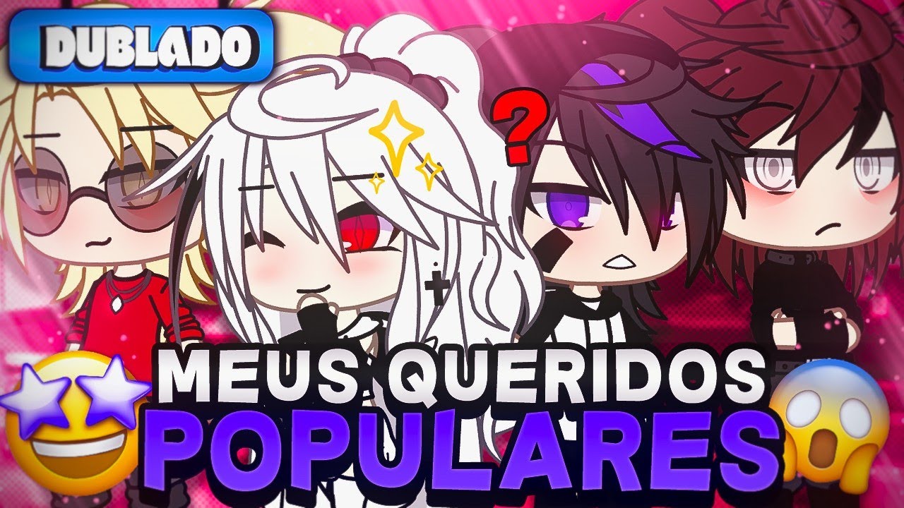 [DUBLADO] Meus Queridos Populares..? 🤫 | Mini Filme | Gacha Life
