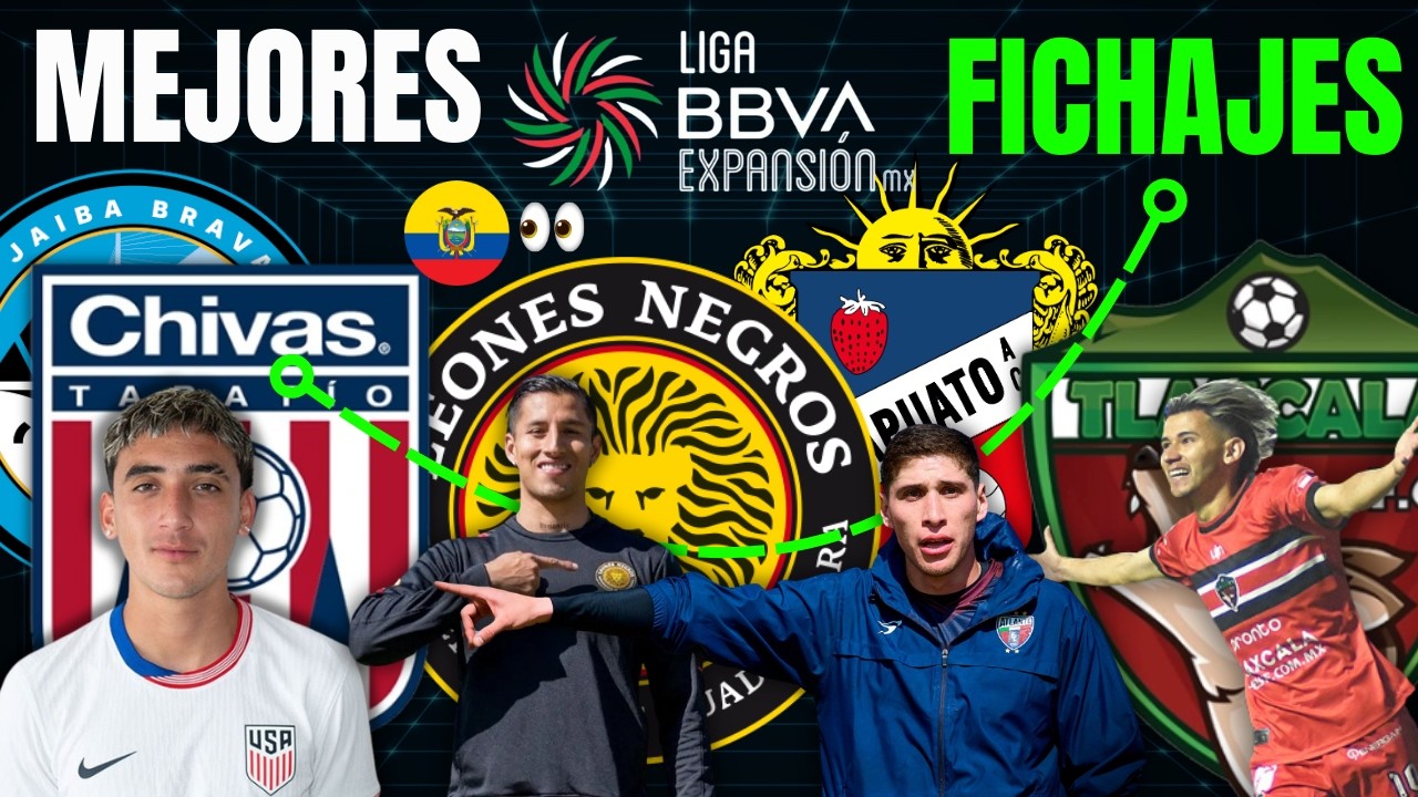 TOP 10 MEJORES FICHAJES de la LIGA de EXPANSI&Oacute;N | CLAUSURA 2026 | &iquest;CRUZ MEDINA de la MLS al TAPATIO?