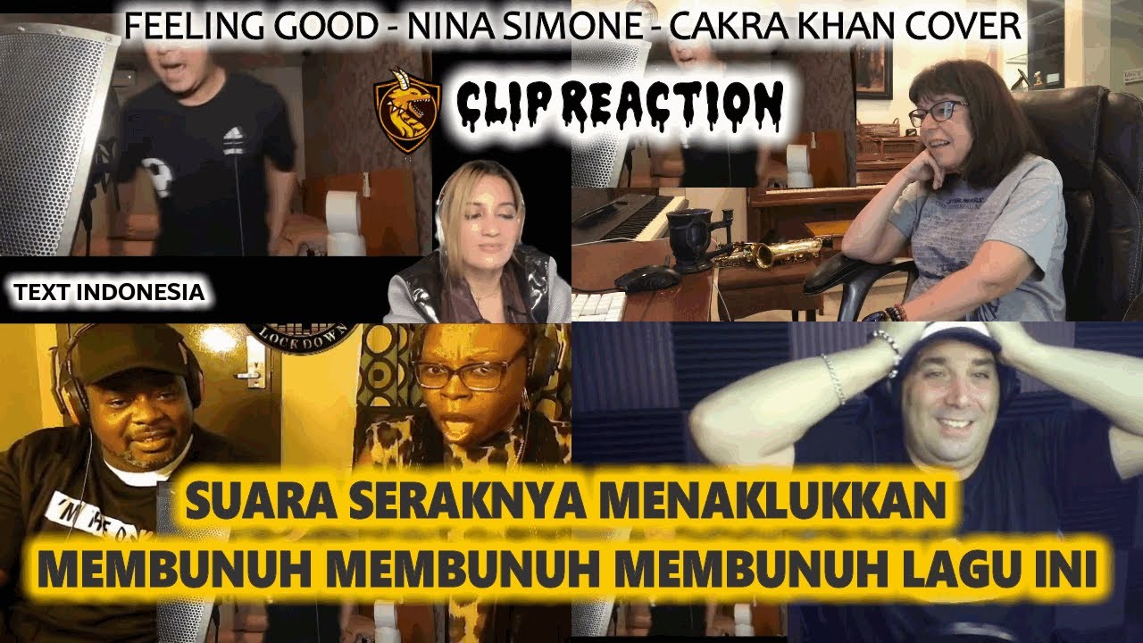 SUARA SERAKNYA MENAKLUKKAN MEMBUNUH MEMBUNUH MEMBUNUH LAGU INI– REACTION 4 CAKRA KHAN – FEELING GOOD