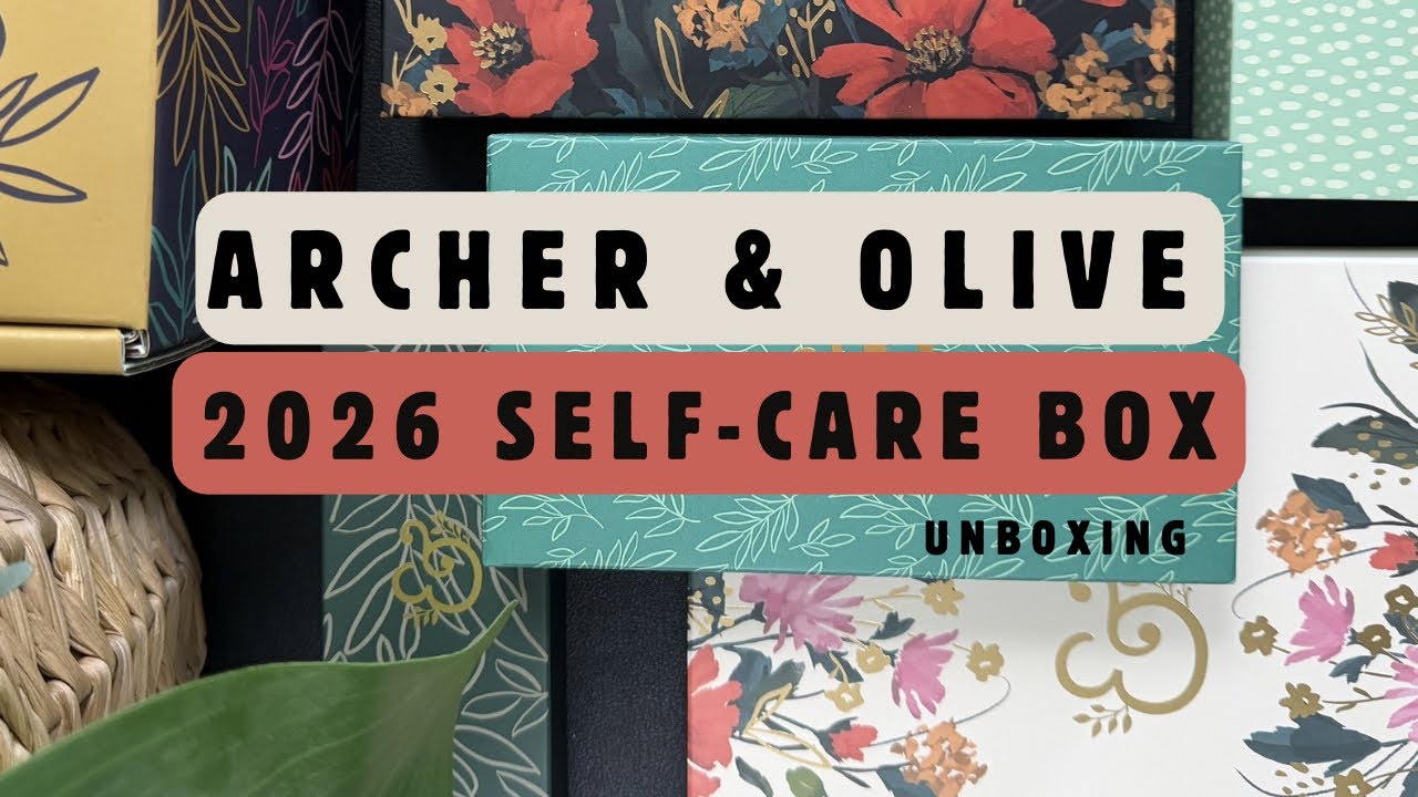 FULL REVEAL! Archer & Olive Self-Care Box 2026