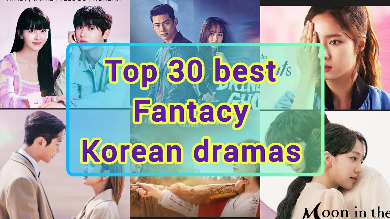 Top 30 best fantasy korean dramas #viralvideo #koreandrama #fantasykoreandrama #youtubevideo 