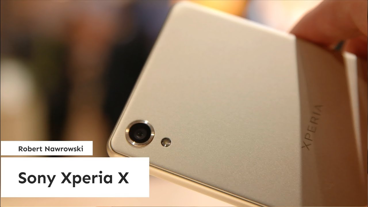 Sony Xperia X Pierwsze wrażenia #MWC2016 | Robert Nawrowski