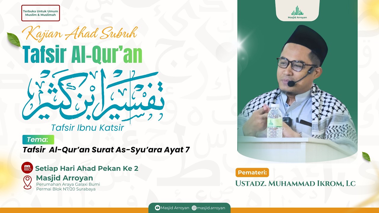 TAFSIR IBNU KATSIR: Rahasia Surah As-Syu'ara Ayat 7 | Ust. Muhammad Ikrom, Lc