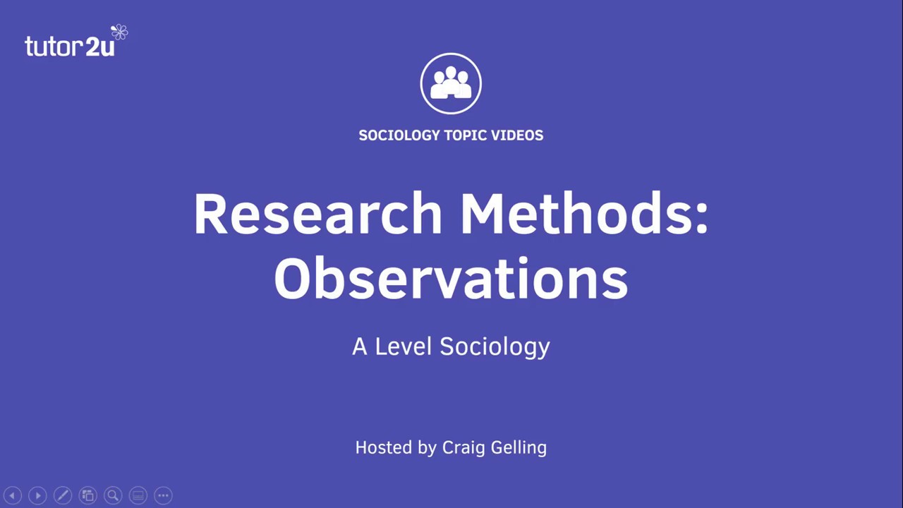 Research Methods: Observations (Sociology Theory & Methods)