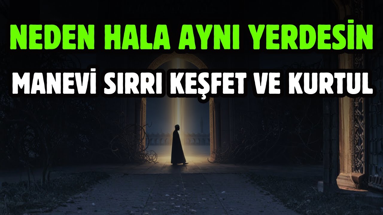 NEDEN HEP AYNI NOKTADA SAYIYORSUN ? HAYATINI KÖKTEN DEĞİŞTİRECEK MANEVİ SIR !
