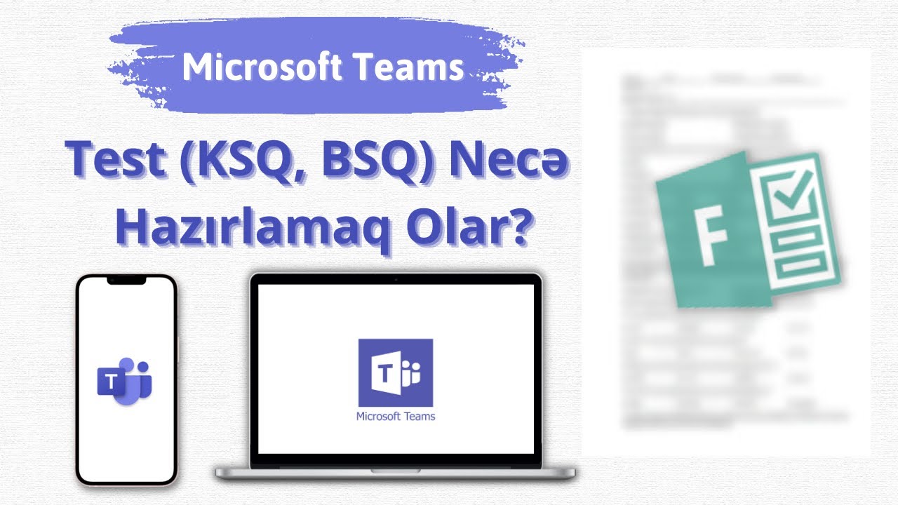 Microsoft Teams Test (KSQ, BSQ) Necə Hazırlamaq Olar?