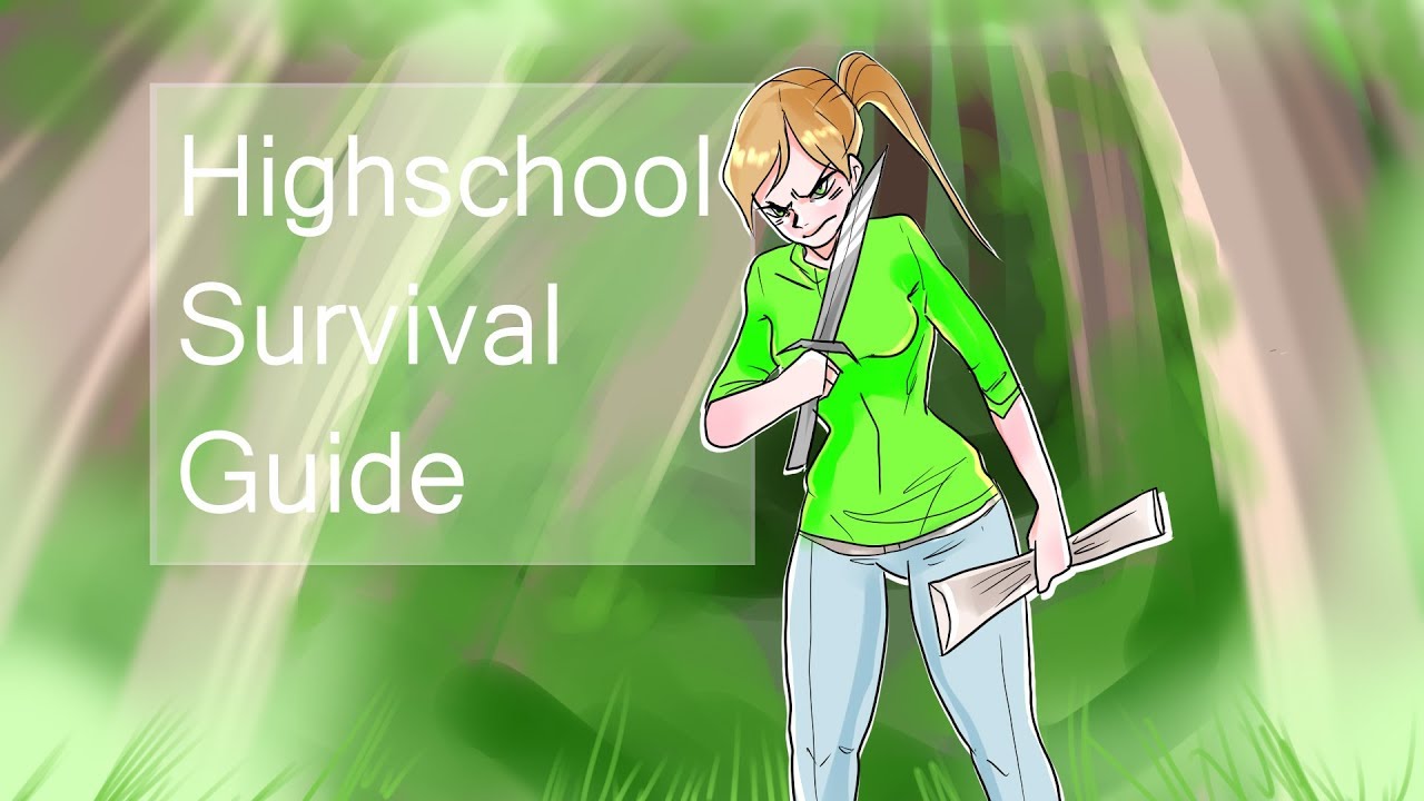 Highschool survival guide.