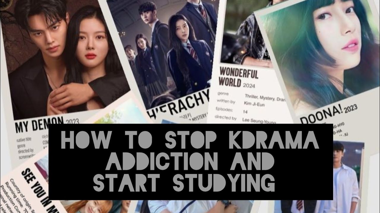 HOW TO STOP K-DRAMA ADDICTION AND START STUDYING 📚🤍