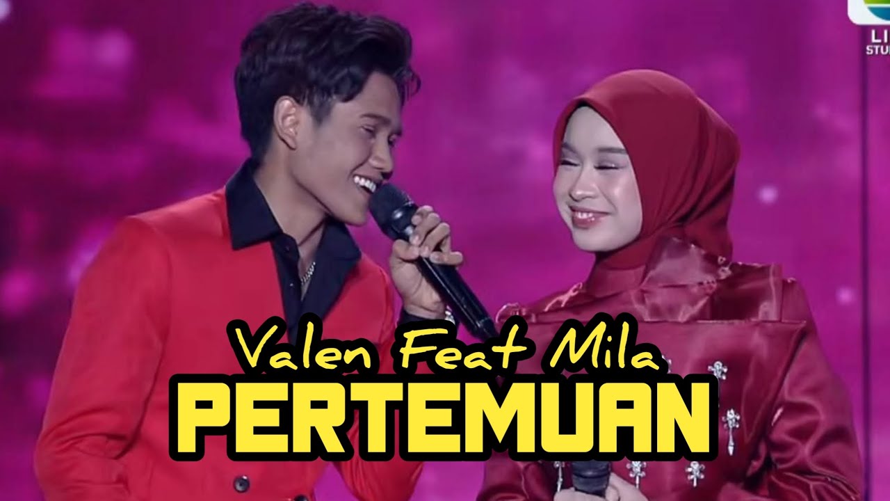 VALEN FEAT MILA - PERTEMUAN | MEGA KONSER RHOMANTIKA IRAMA #valenda7 #milada7 #milen 
