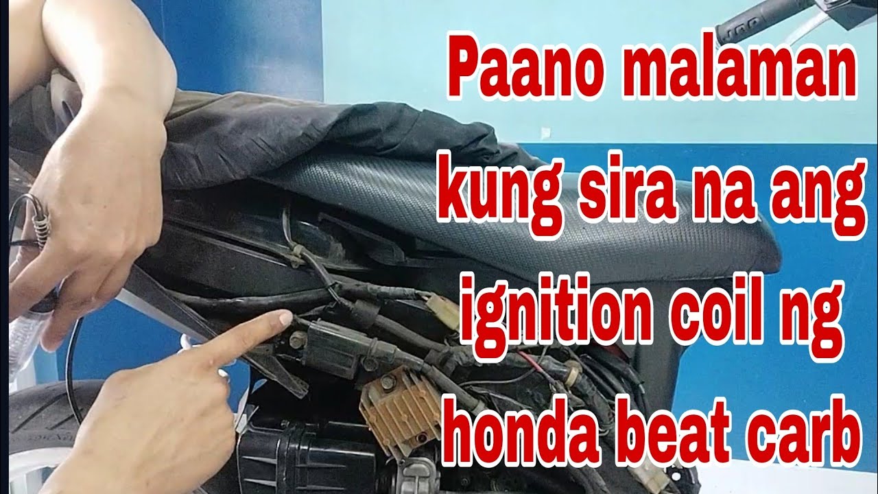 Paano malalaman kung sira na ang ignition coil ng honda beat