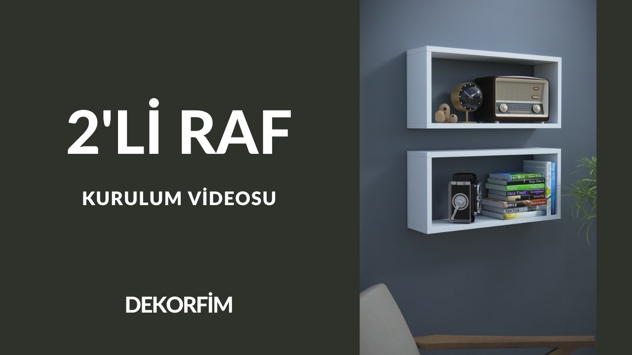 Dekorfim - 2li Raf Kurulum Videosu