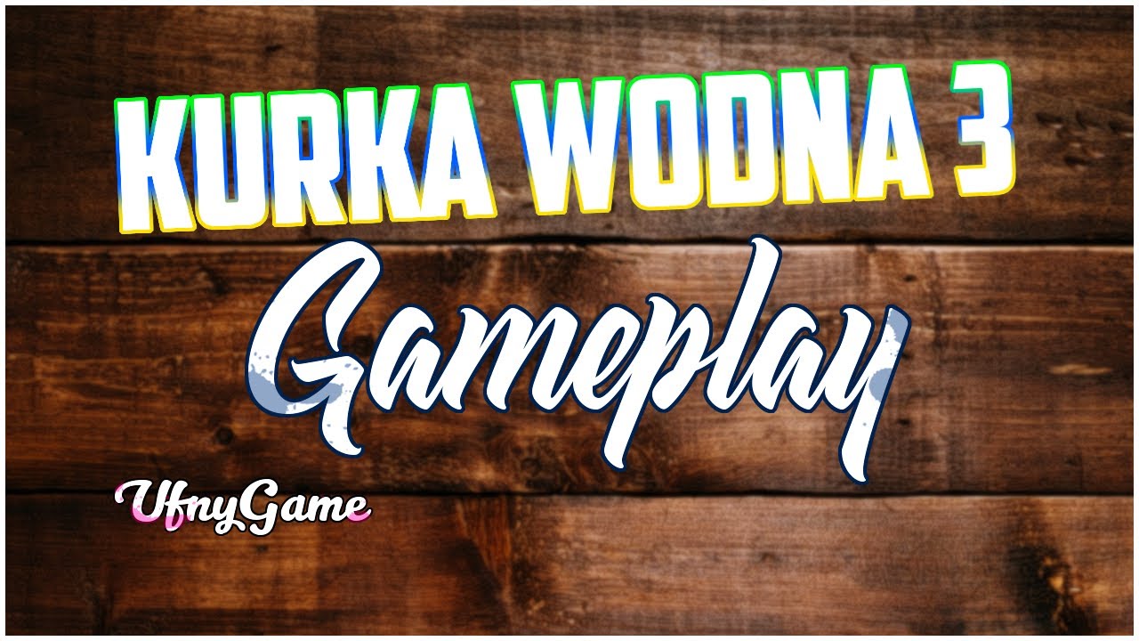 Kurka Wodna 3 Popłoch w kurniku - Luźny Gameplay (#1)