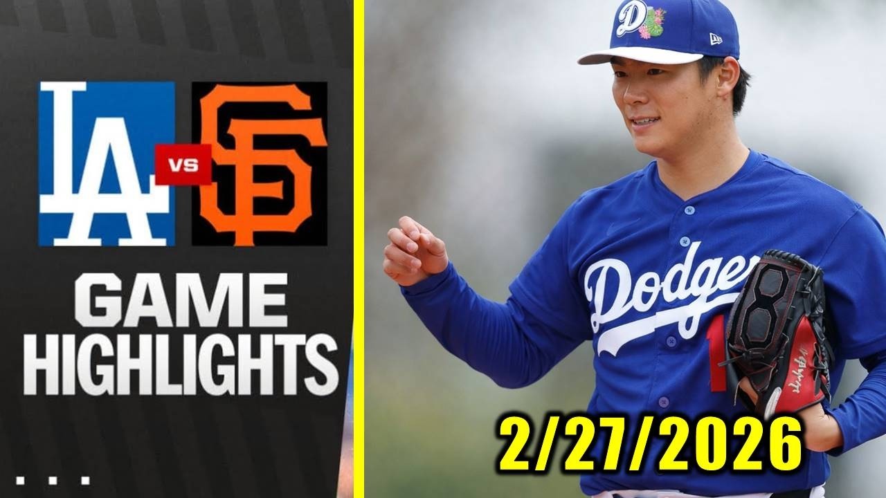 HIGHLIGHTS: DODGERS VS GIANTS GAME HIGHLIGHTS 2⧸27⧸26 MLB HIGHLIGHTS