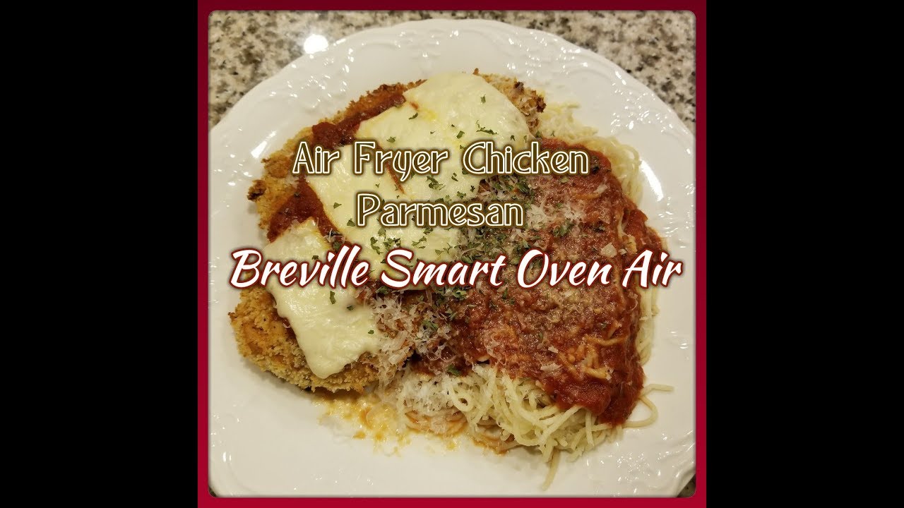 Air Fryer Chicken Parmesan Using the Breville Smart Oven Air & Cook's Essentials Air Fryer (033)