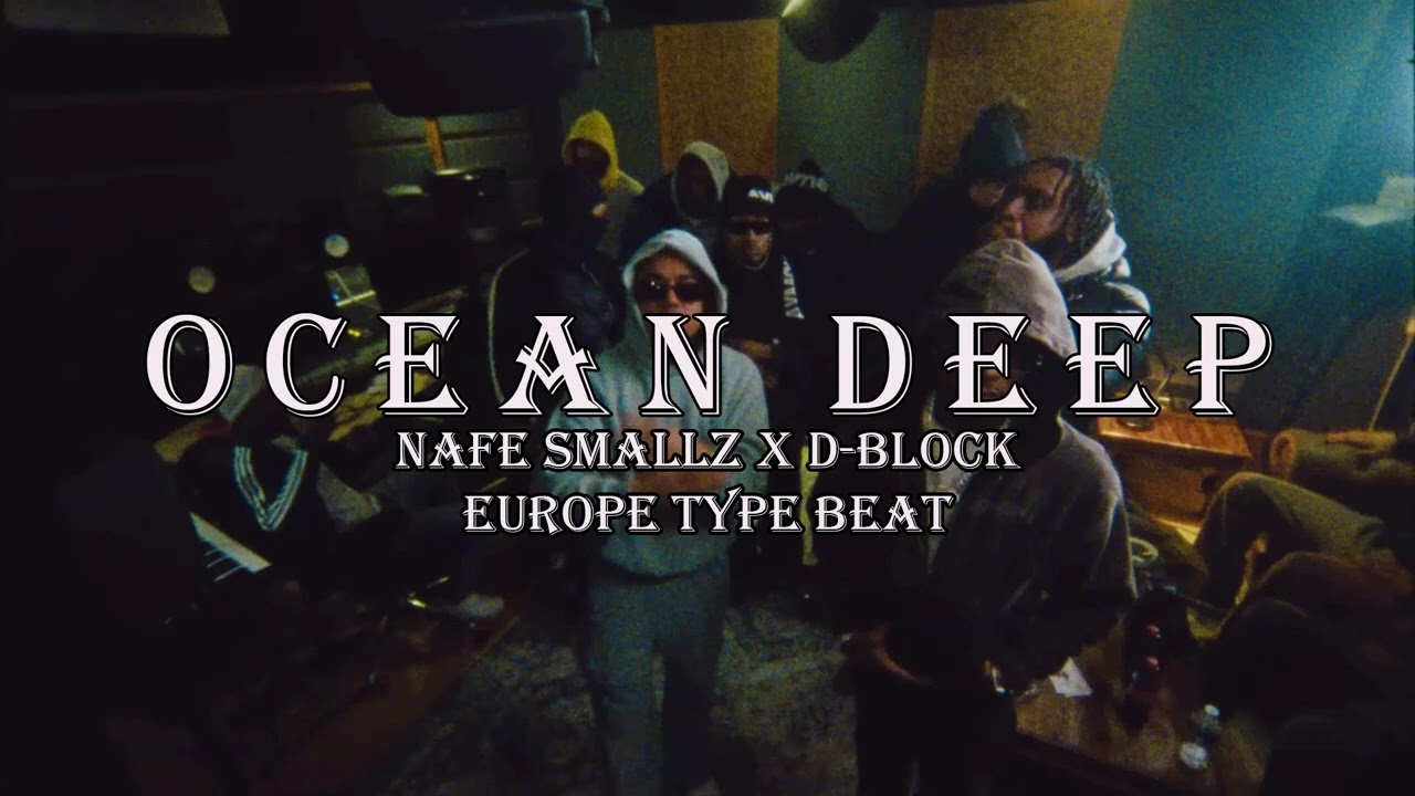 (FREE) Nafe Smallz x D-Block Europe Type Beat - "Ocean Deep"