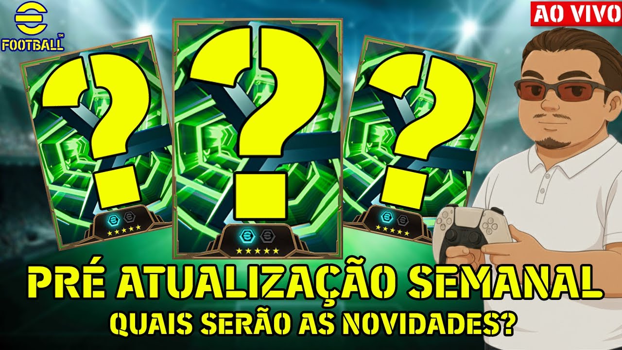 🔴PRÉ ATUALIZAÇÃO SEMANAL | QUAIS SERÃO AS NOVIDADES? | EFOOTBALL