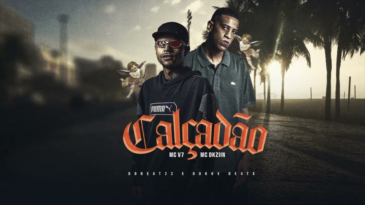 MC V7 e MC Dkziin - Cal&ccedil;ad&atilde;o (OGBeatzz e Dukke Beats) [&Aacute;udio Oficial]