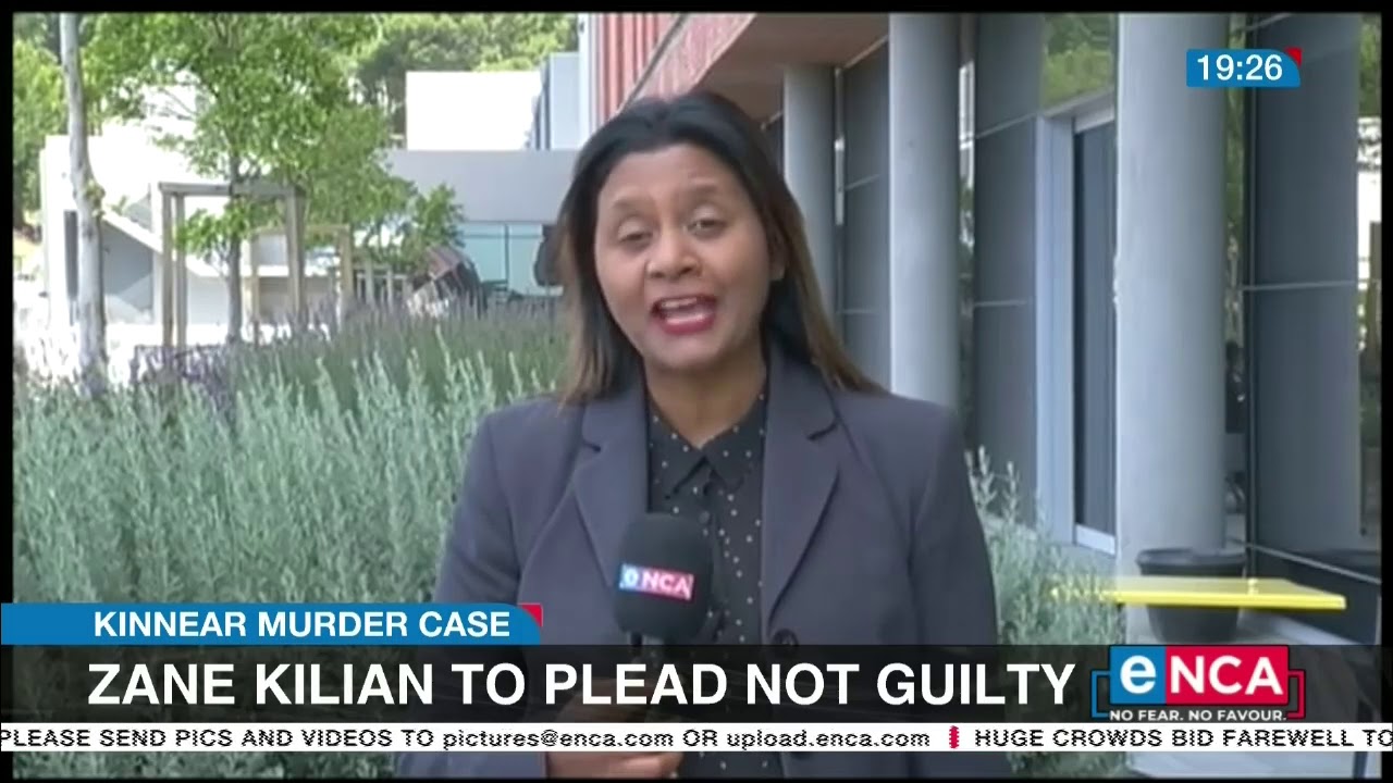 Kinnear Murder Case| Zane Kilian to plead not guilty