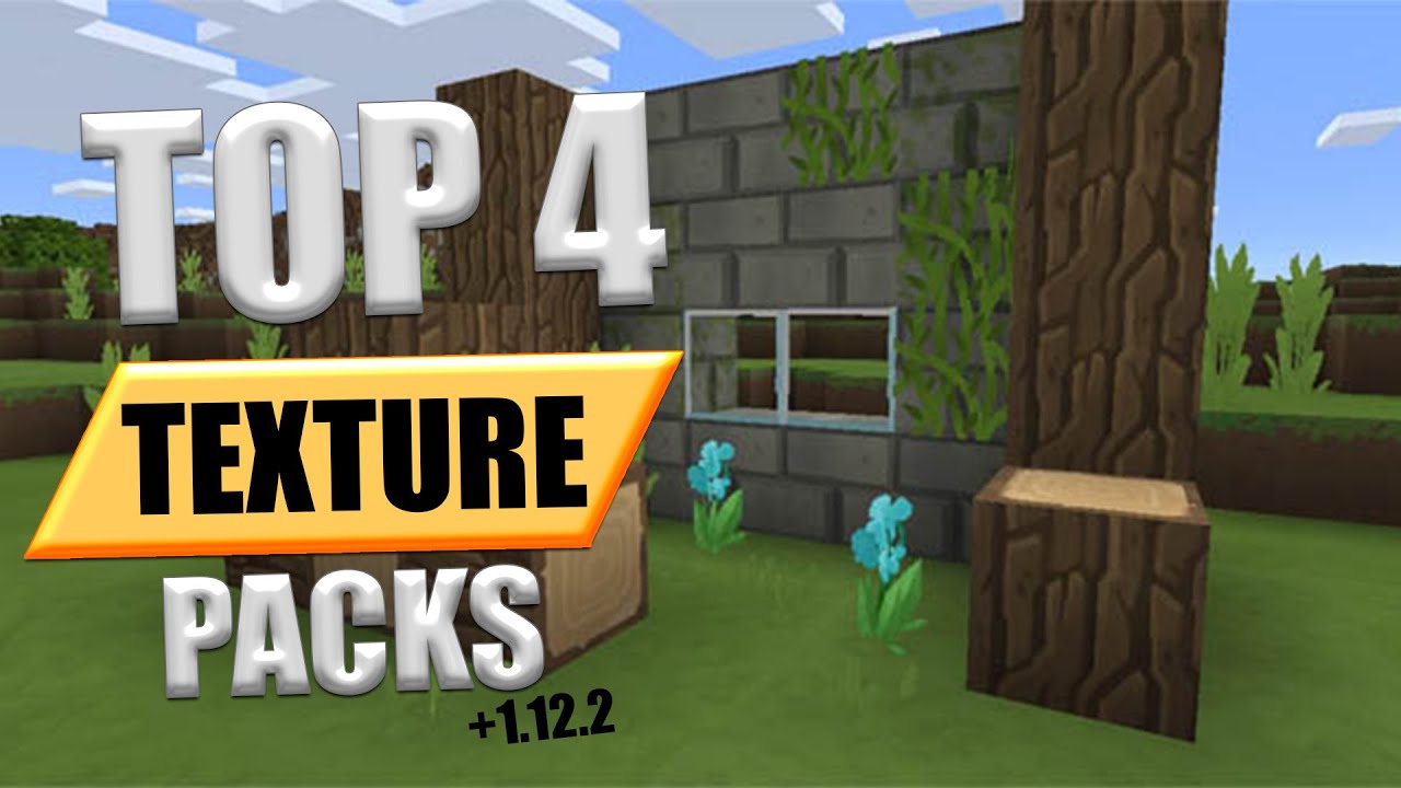 TOP 4 TEXTURE PACKS MINECRAFT +1.12.2