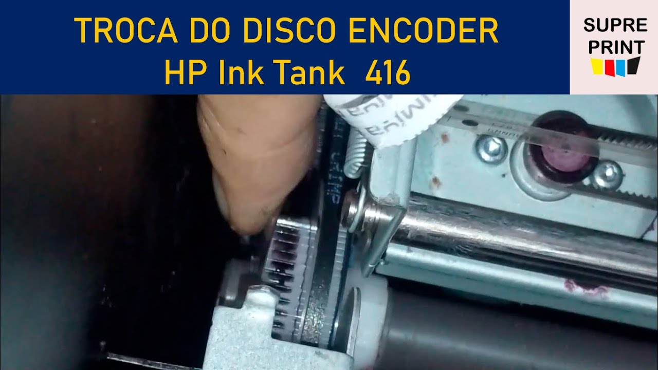 TROCA DO DISCO ENCODER HP Ink Tank  416