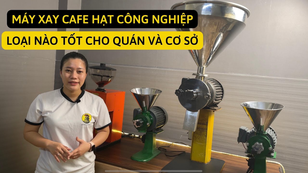 Top 5 máy xay cafe hạt công nghiệp cho quán và cơ sở rang xay nguyên chất
