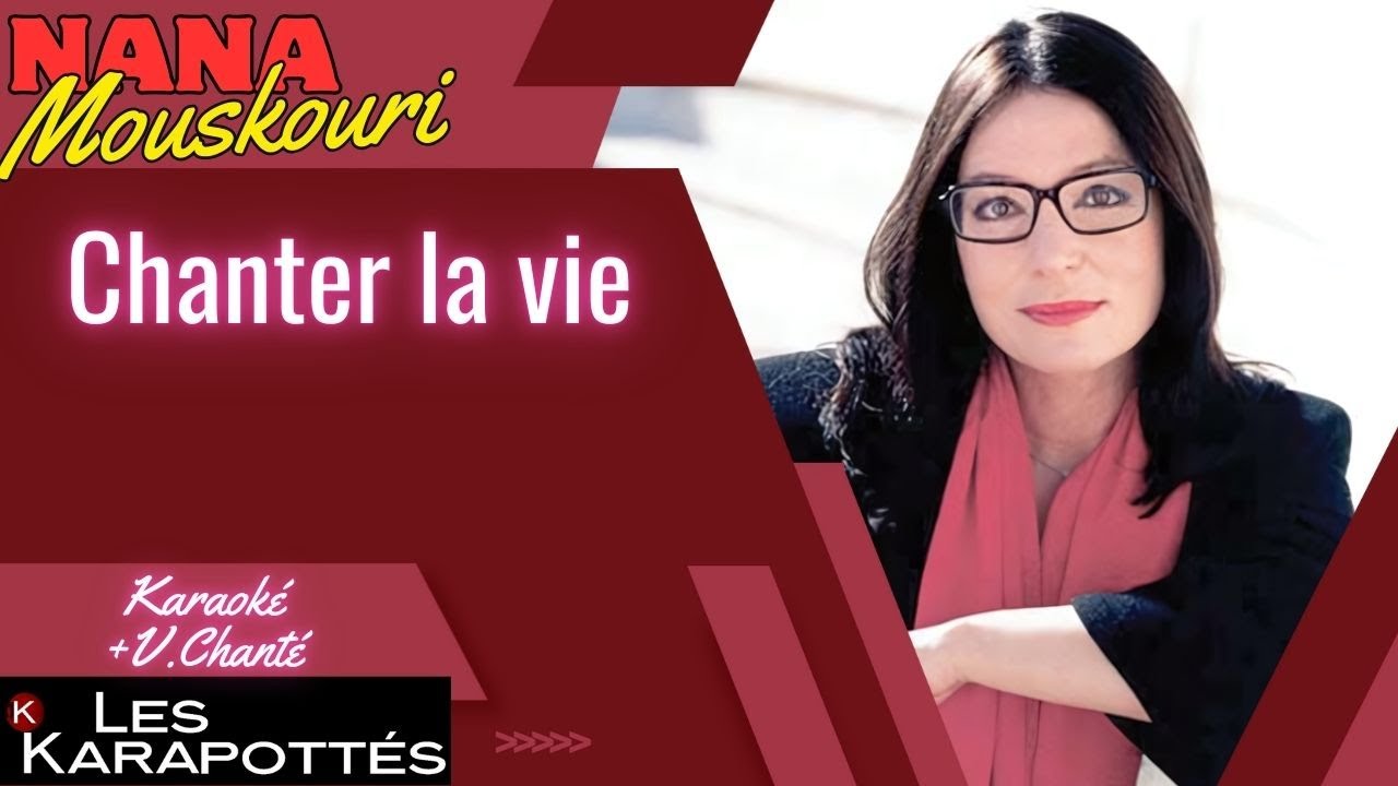 Nana Mouskouri - Chanter la vie (Karaoké+V.Chanté)